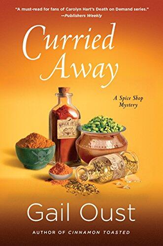 Curried Away: A Spice Shop Mystery