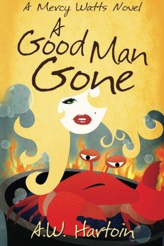 A Good Man Gone: A Mercy Watts Mystery