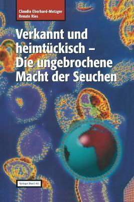 Verkannt und heimtückisch: Die ungebrochene Macht der Seuchen