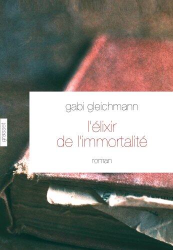 L'élixir de l'immortalité: roman - Traduit du norvégien par Hélène Hervieu (Littérature Etrangère)