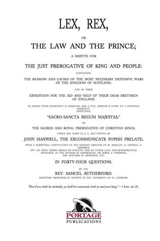Lex, Rex, or the Law and the Prince: A Dispute for the Just Prerogative of King and People
