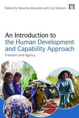 An Introduction to the Human Development and Capability Approach: Freedom and Agency