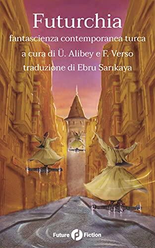 Futurchia. Fantascienza contemporanea turca