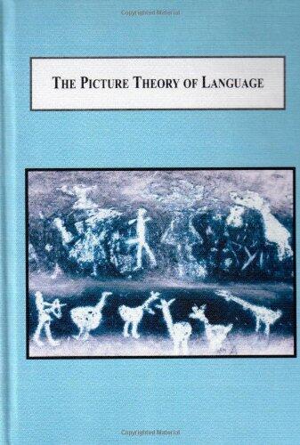 The Picture Theory of Language: A Philosophical Investigation into the Genesis of Meaning