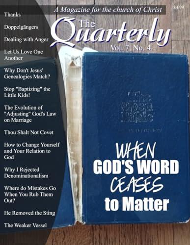 The Quarterly (Volume 7, Number 4): A Magazine for the church of Christ