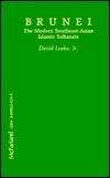 Brunei: The Modern Southeast-Asian Islamic Sultanate