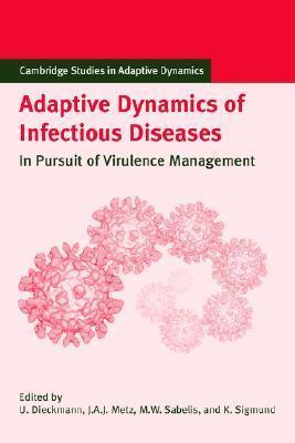 Adaptive Dynamics of Infectious Diseases: In Pursuit of Virulence Management