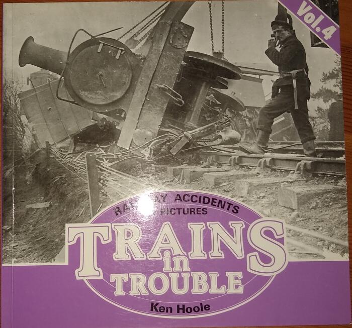 Trains in Trouble: Railway Accidents in Pictures Vol 4
