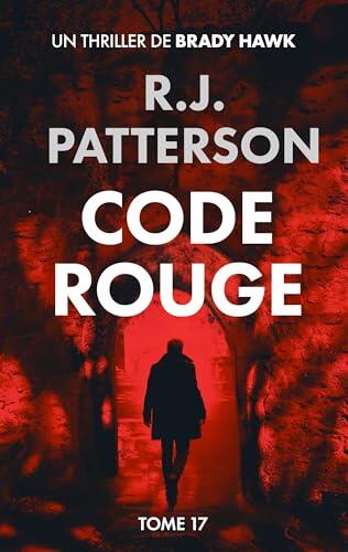 Code Rouge (Un Thriller de Brady Hawk t. 17)