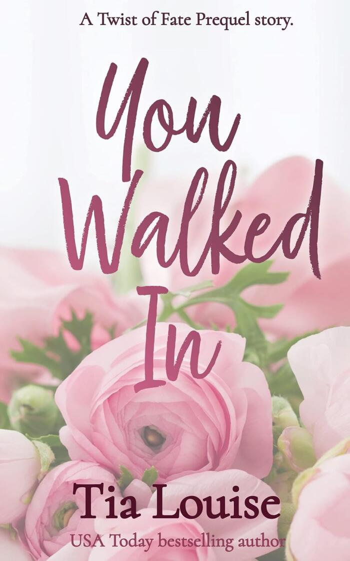 You Walked In
