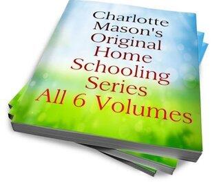 Charlotte Mason's Original Homeschooling Series
