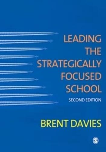 Leading the Strategically Focused School: Success and Sustainability