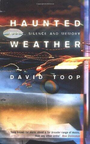 Haunted Weather: Music, Silence, and Memory