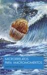 Microrrelatos para macromomentos