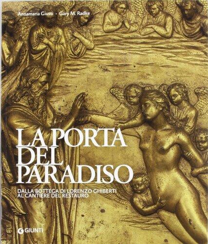 La porta del paradiso. Dalla bottega di Ghiberti al cantiere del restauro