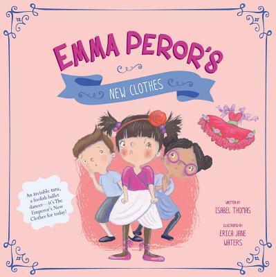 Emma Peror and the Tutu That Wasn't There