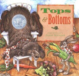 Tops & Bottoms: A Hilarious Fairy Tale of a Clever Rabbit, a Lazy Bear, and a Trickster's Plan