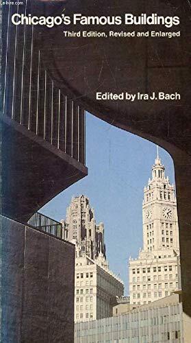 Chicago's Famous Buildings: A Photographic Guide to the City's Architectural Landmarks and Other Notable Buildings