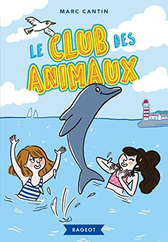 Le club des animaux (Rageot Romans)