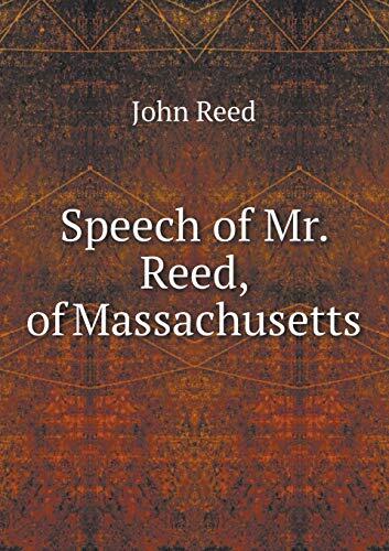Speech of Mr. Reed, of Massachusetts