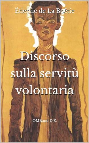 Discorso sulla servitù volontaria: (Edizione integrale)