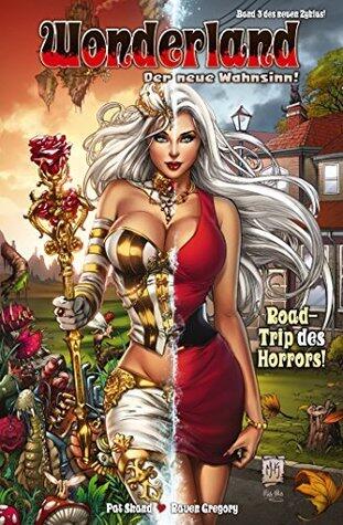Wonderland - Der neue Wahnsinn, Band 3 - Roadtrip des Horrors