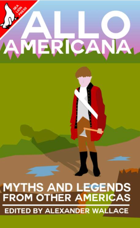 AlloAmericana: Myths and legends from other Americas