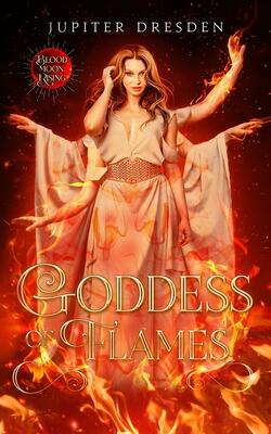 Goddess Of Flames: Blood Moon Rising