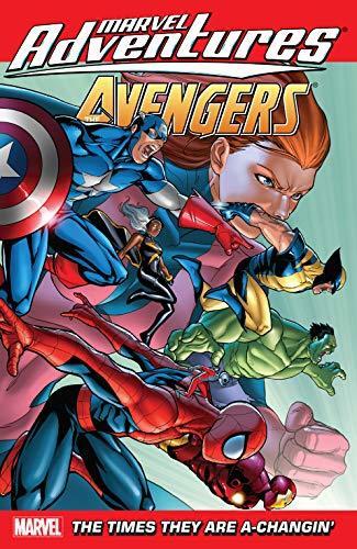 Marvel Adventures The Avengers Vol. 9: The Times They Are A-Changin' (Marvel Adventures The Avengers