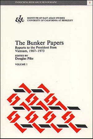 The Bunker Papers: Reports to the President from Vietnam, 1967-1973