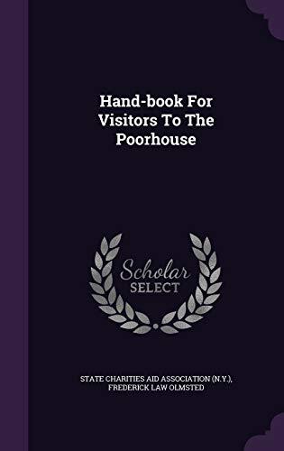 Hand-book For Visitors To The Poorhouse