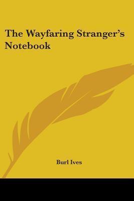 The Wayfaring Stranger's Notebook