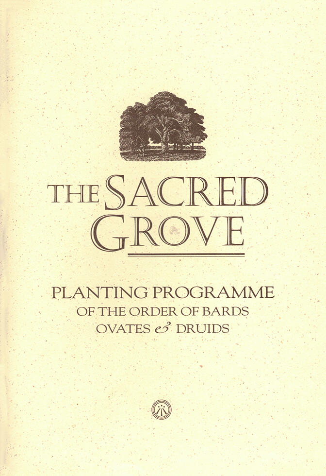 The Sacred Grove: Planting Programme of the Order of Bards, Ovates & Druids