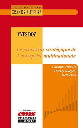 Yves Doz: Le Processus Stratégique de l'Entreprise Multinationale