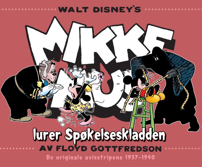 Walt Disney's Mikke Mus lurer Spøkelseskladden - de originale avisstripene 1937-1940