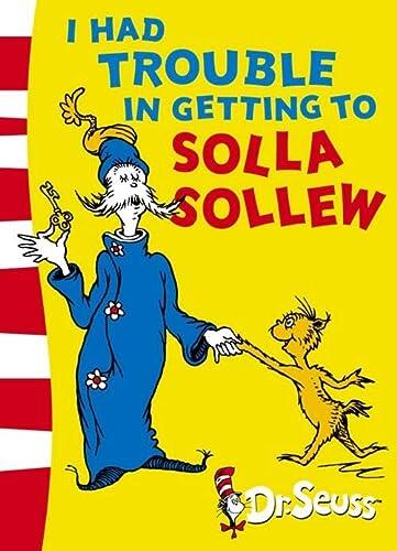 I Had Trouble in Getting to Solla Sollew Yellow Back Book