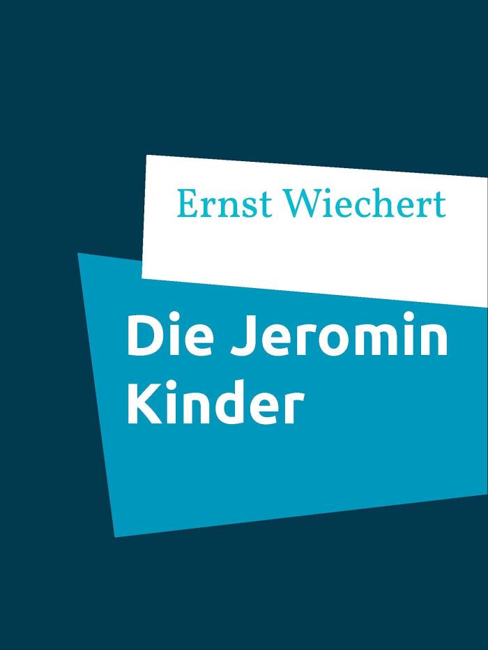 Die Jeromin Kinder: Band I & II