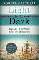 Light in the Dark: The Last Sanctuary from the Holocaust