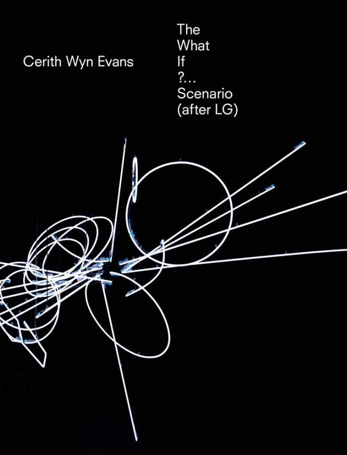 Cerith Wyn Evans: The What If?... Scenario After Lg