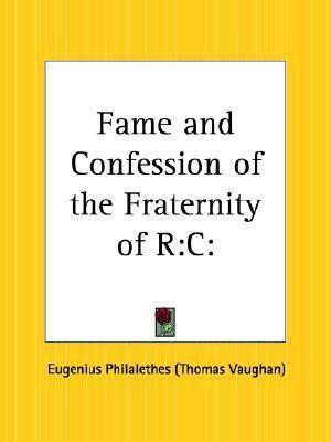 Fame and Confession of the Fraternity of of the Rosy Cross