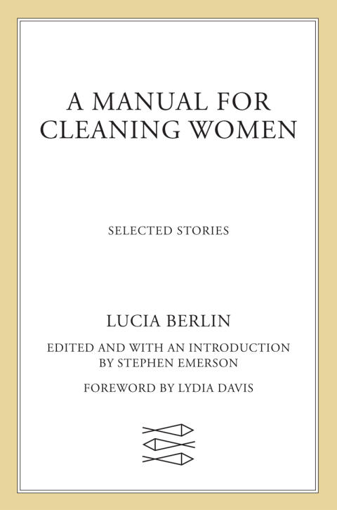 A Manual for Cleaning Women: Selected Stories
