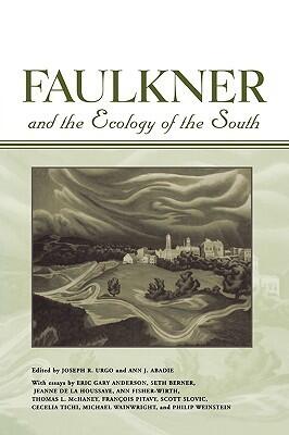 Faulkner And The Ecology Of The South