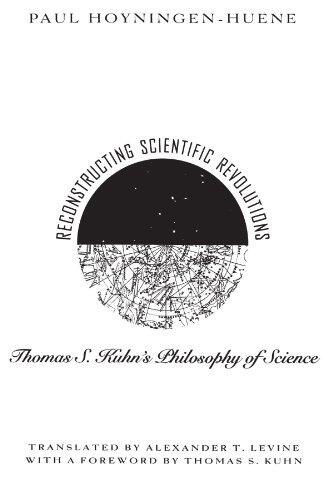 Reconstructing Scientific Revolutions: Thomas S. Kuhn's Philosophy of Science
