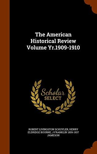 The American Historical Review Volume Yr.1909-1910