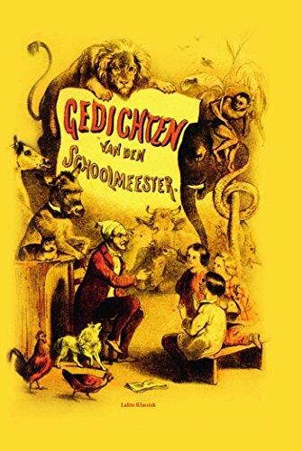 De gedichten van De Schoolmeester: de absurdistische poëzie toegelicht door Marita Mathijsen - geïllustreerd door Anthony de Vries (Lalito Klassiek)