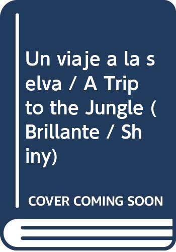 Un viaje a la selva / A Trip to the Jungle (Brillante / Shiny)