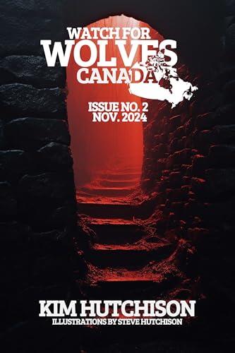 Watch for Wolves Canada No. 2: Three Cautionary Tales
