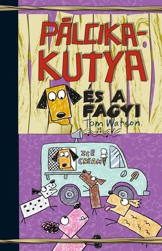Pálcikakutya ​és a fagyi