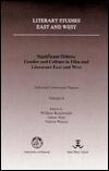 Significant Others: Gender and Culture in Film and Literature East and West : Selected Conference Papers