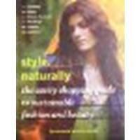 Style, Naturally: The Savvy Shopping Guide to Sustainable Fashion and Beauty